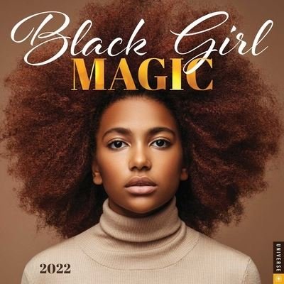 Cover for Universe Publishing · Black Girl Magic 2022 Wall Calendar (Calendar) (2021)