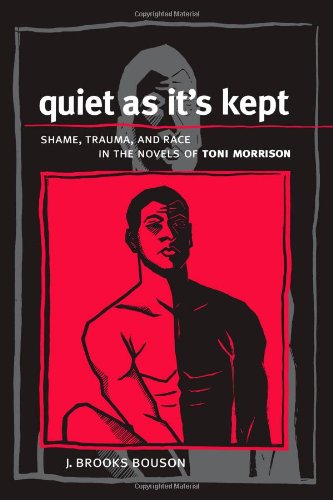 Cover for J. Brooks Bouson · Quiet As It's Kept: Shame, Trauma, and Race in the Novels of Toni Morrison (Suny Series in Psychoanalysis and Culture) (Paperback Book) (1999)