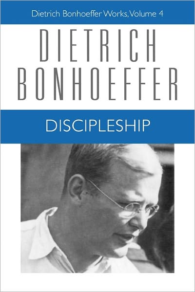 Cover for Dietrich Bonhoeffer · Discipleship: Dietrich Bonhoeffer Works, Volume 4 - Dietrich Bonhoeffer Works (Paperback Book) [New edition] (2003)