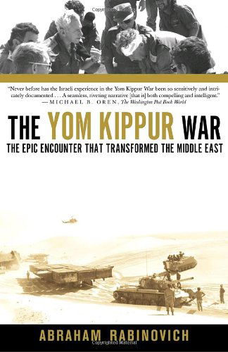 Cover for Abraham Rabinovich · The Yom Kippur War: The Epic Encounter That Transformed the Middle East (Paperback Book) [Reprint edition] (2005)