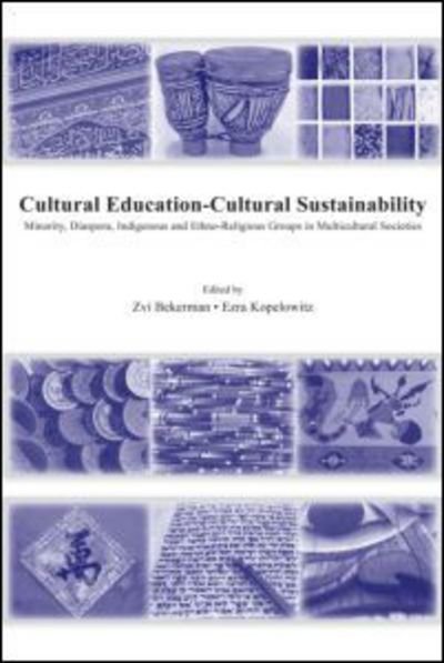 Cover for Zvi Bekerman · Cultural Education – Cultural Sustainability: Minority, Diaspora, Indigenous and Ethno-Religious Groups in Multicultural Societies (Hardcover bog) (2008)
