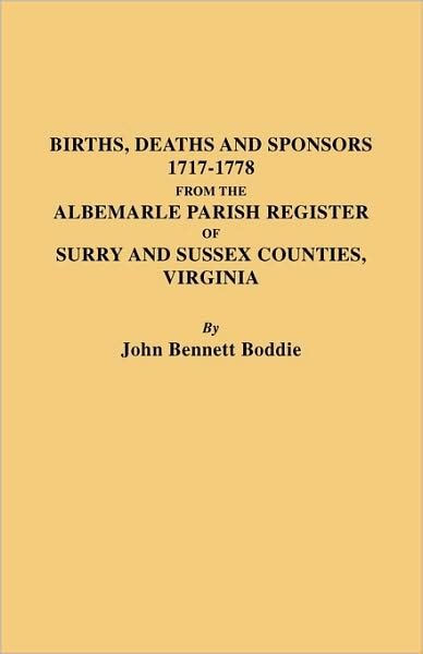 Cover for Boddie · The Albemarle Parish Register of Surry and Sussex Counties, Virginia : Births, Deaths and Sponsors, 1717-1778 (Pocketbok) [Indexed edition] (2009)