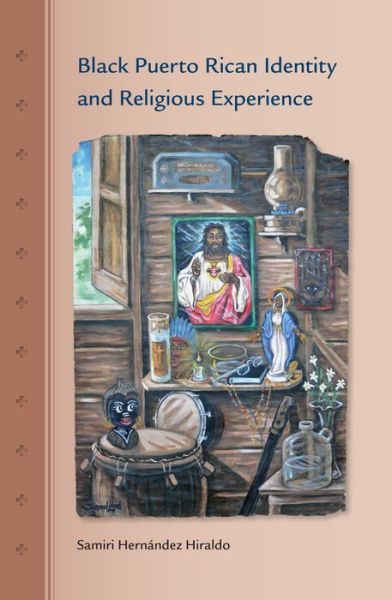 Cover for Samiri Hernandez Hiraldo · Black Puerto Rican Identity and Religious Experience - New Directions in Puerto Rican Studies (Hardcover Book) (2006)