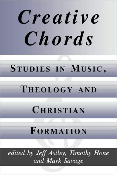 Cover for Jeff Astley · Creative Chords: Studies in Music, Theology and Christian Formation (Paperback Book) (2000)