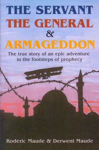 The Servant, the General and Armageddon - Derwent Maude - Livros - George Ronald Publisher Ltd - 9780853984245 - 2 de fevereiro de 1998