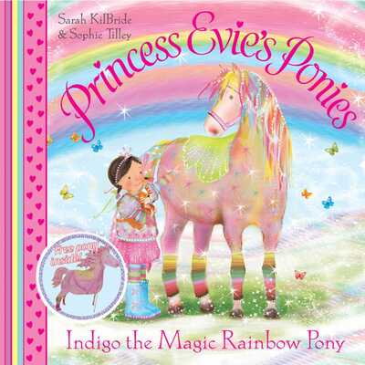 Cover for Sarah Kilbride · Princess Evie's Ponies: Indigo the Magic Rainbow Pony - Princess Evie (Paperback Book) (2012)