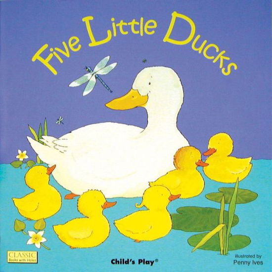 Cover for Penny Ives · Five Little Ducks - Classic Books with Holes Big Book (Hardcover Book) (2002)