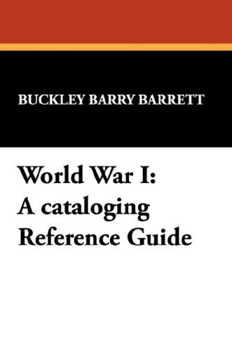 Cover for Buckley Barry Barrett · World War I: a Cataloging Reference Guide (Borgo Cataloging Guides,) (Taschenbuch) [1st edition] (2007)