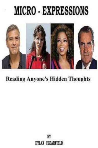 Cover for Dylan Clearfield · Micro-Expressions: Reading Anyone's Hidden Thoughts (Paperback Bog) [2nd Revised Second edition] (2017)