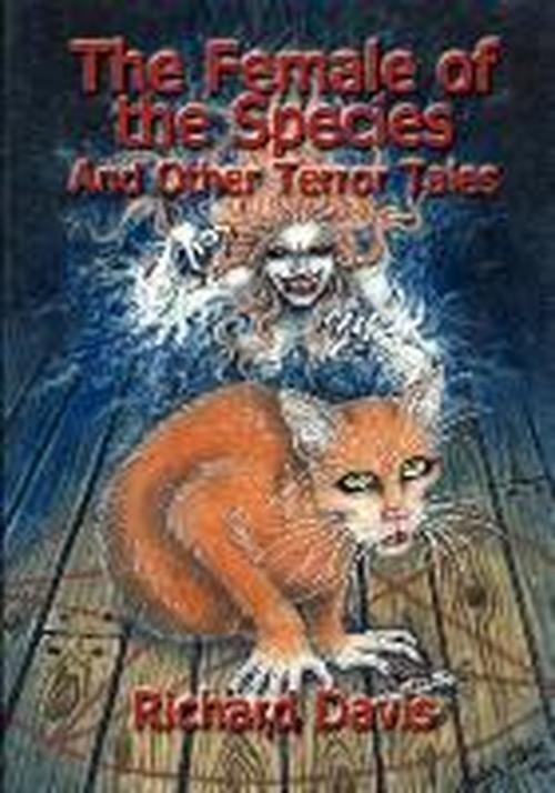 Cover for Richard Davis · The Female of the Species and Other Terror Tales (Paperback Bog) (2012)