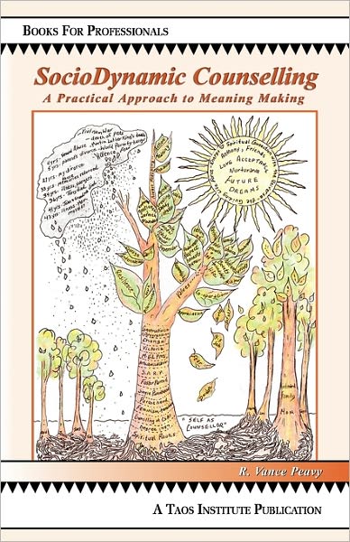 Sociodynamic Counselling: a Practical Approach to Meaning Making - R Vance Peavy - Kirjat - Taos Institute Publications - 9780971231245 - keskiviikko 31. maaliskuuta 2010