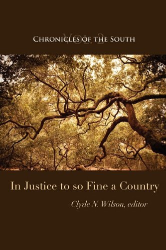 Chronicles of the South: in Justice to So Fine a Country - Thomas Fleming - Kirjat - Chronicles Press/The Rockford Institute - 9780984370245 - 2011