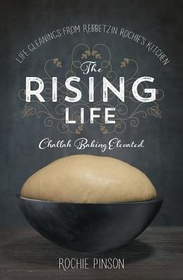 Cover for Rochie Pinson · The Rising Life: Challah Baking. Elevated. (Paperback Book) (2015)