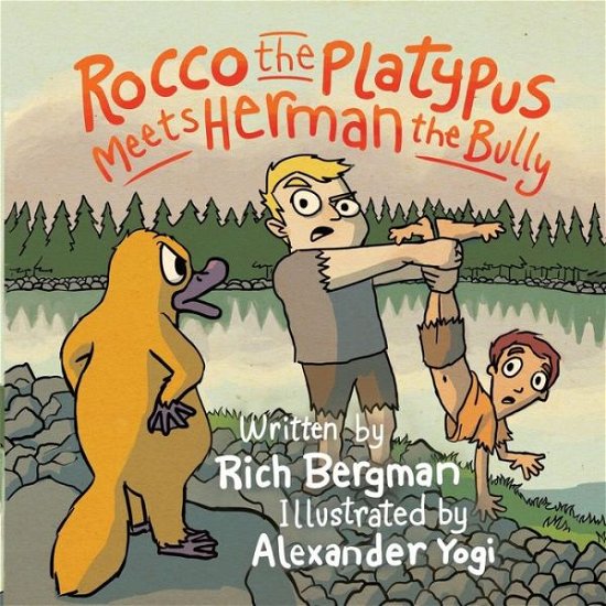Cover for Rich Bergman · Rocco the Platypus Meets Herman the Bully (Paperback Book) (2015)
