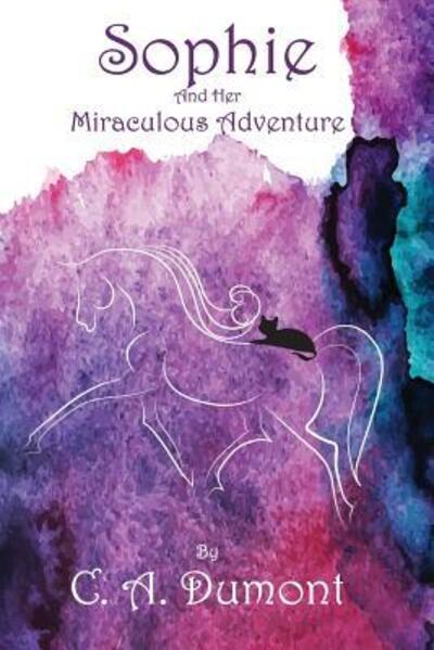 Cover for C a Dumont · Sophie and her Miraculous Adventure (Paperback Bog) (2018)