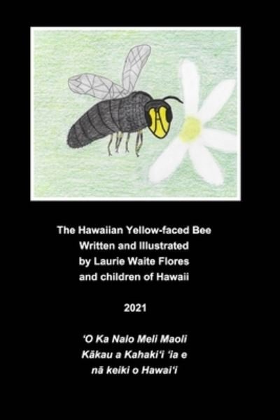 Cover for Laurie Waite Flores · Hawaiian Yellow-Faced Bee - Nalo Meli Maoli (Bog) (2021)