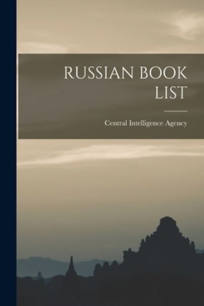 Russian Book List - Central Intelligence Agency - Books - Hassell Street Press - 9781015215245 - September 10, 2021