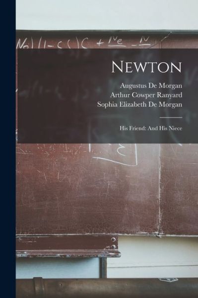 Cover for Augustus de Morgan · Newton : His Friend (Book) (2022)