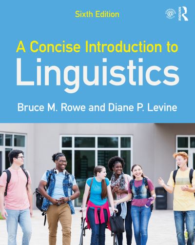 Cover for Rowe, Bruce M. (Pierce College, USA) · A Concise Introduction to Linguistics (Paperback Book) (2022)