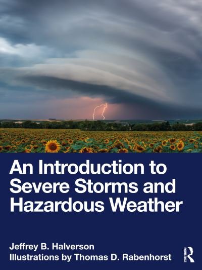 Cover for Jeffrey B. Halverson · An Introduction to Severe Storms and Hazardous Weather (Paperback Book) (2024)