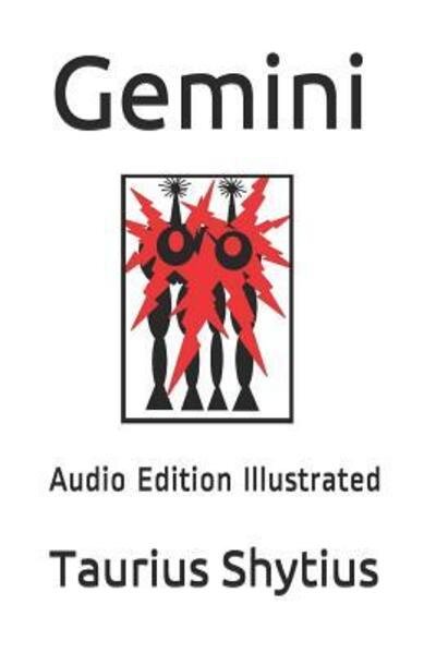 Gemini Audio Edition Illustrated - Taurius Shytius - Libros - Independently Published - 9781080453245 - 14 de julio de 2019