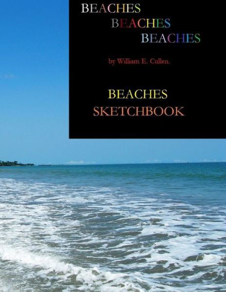 Cover for William E Cullen · Beaches Sketchbook (Taschenbuch) (2019)