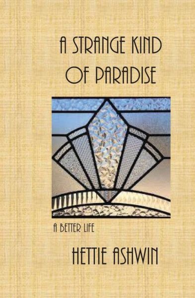 Cover for Hettie Ashwin · A Strange kind of Paradise (Paperback Book) (2019)