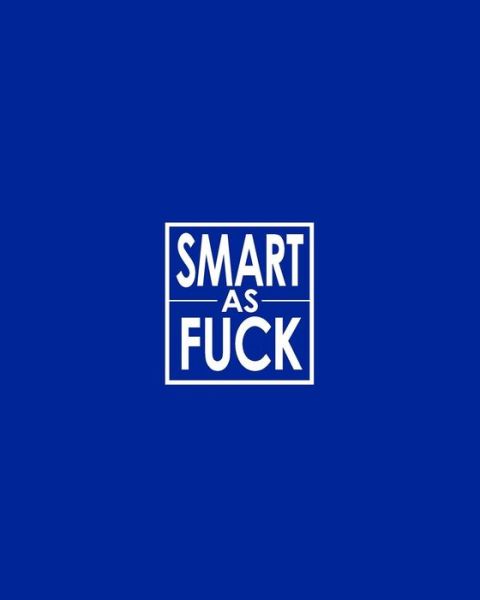 Smart as Fuck - Cornell Grid Notes Notebook - David Daniel - Książki - Independently Published - 9781091864245 - 28 marca 2019