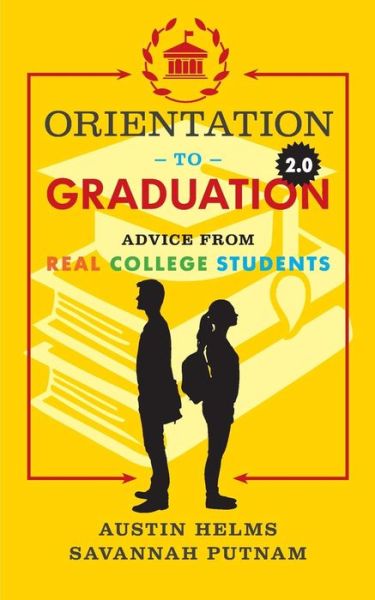 Cover for Austin Helms · Orientation to Graduation 2.0 (Paperback Book) (2019)