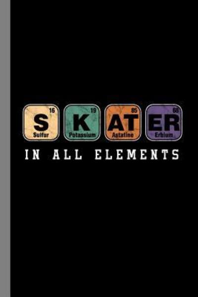 Cover for Eric Morris · SKATER Sulfur Potassium Astatine Erbium In All Elements (Paperback Book) (2019)