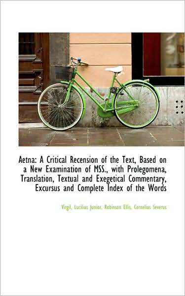 Cover for Virgil · Aetna: a Critical Recension of the Text, Based on a New Examination of Mss., with Prolegomena, Trans (Inbunden Bok) (2009)