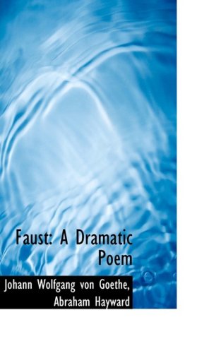 Cover for Goethe · Faust: a Dramatic Poem (Paperback Book) (2009)