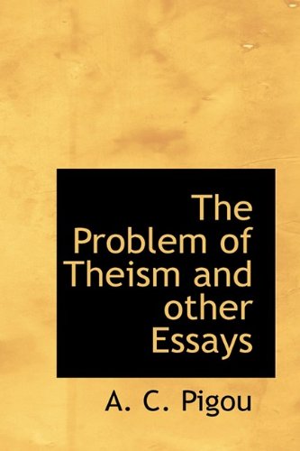 Cover for A. C. Pigou · The Problem of Theism and Other Essays (Hardcover Book) (2009)