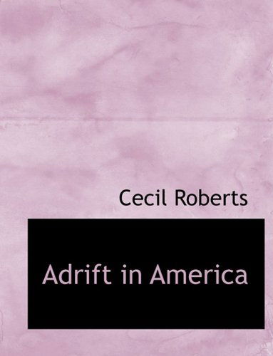 Cover for Cecil Roberts · Adrift in America (Hardcover Book) (2009)