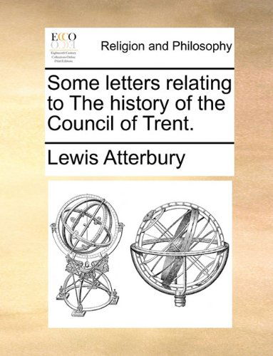 Cover for Lewis Atterbury · Some Letters Relating to the History of the Council of Trent. (Paperback Book) (2010)