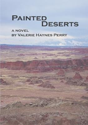 Cover for Valerie Haynes Perry · Painted Deserts (Taschenbuch) (2011)