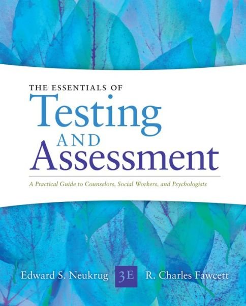 Cover for Neukrug, Edward (Old Dominion University) · Essentials of Testing and Assessment: A Practical Guide for Counselors, Social Workers, and Psychologists, Enhanced (Paperback Book) (2019)
