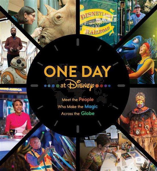 Cover for Bruce C. Steele · One Day at Disney: Meet the People Who Make the Magic Across the Globe - Disney Editions Deluxe (Hardcover Book) (2019)