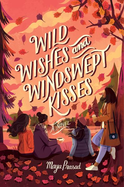 Cover for Maya Prasad · Wild Wishes and Windswept Kisses (Hardcover Book) (2023)