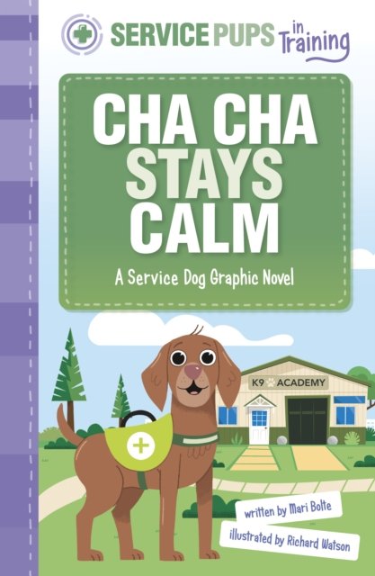 Cover for Mari Bolte · Cha Cha Stays Calm: A Service Dog Graphic Novel - Service Pups in Training (Paperback Book) (2024)