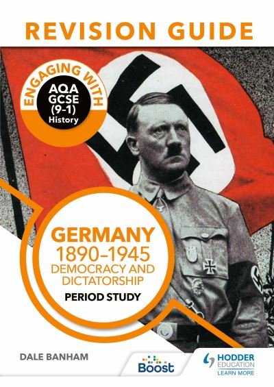 Cover for Dale Banham · Engaging with AQA GCSE (9–1) History Revision Guide: Germany, 1890–1945: Democracy and dictatorship (Taschenbuch) (2023)