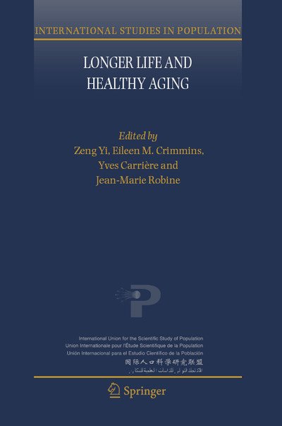 Cover for Y Zeng · Longer Life and Healthy Aging - International Studies in Population (Innbunden bok) [2006 edition] (2006)