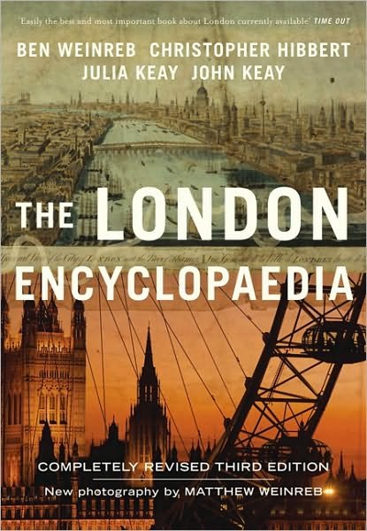 Cover for Christopher Hibbert · The London Encyclopaedia (3rd Edition) (Hardcover Book) [3 Revised edition] (2008)