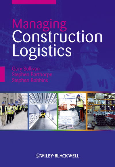 Cover for Sullivan, Gary (Co-founder of Wilson James Ltd.) · Managing Construction Logistics (Taschenbuch) (2010)