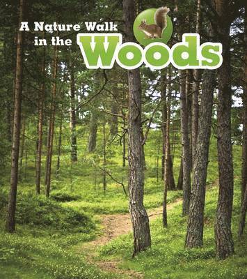 Cover for Louise Spilsbury · A Nature Walk in the Woods (N/A) (2015)