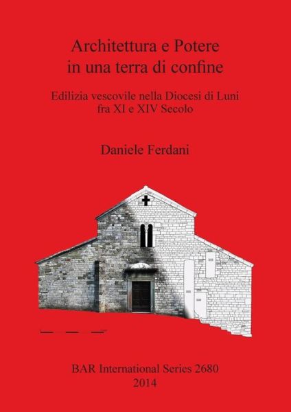 Cover for Daniele Ferdani · Architettura e potere in una terra di confine (Book) (2014)