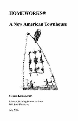 Cover for Stephen Kendall Phd · Homeworks®: a New American Townhouse (Paperback Book) (2006)
