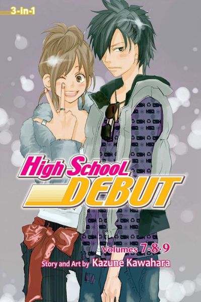 Cover for Kazune Kawahara · High School Debut (3-in-1 Edition), Vol. 3: Includes vols. 7, 8 &amp; 9 - High School Debut (3-in-1 Edition) (Paperback Book) [3-in-1 edition] (2014)