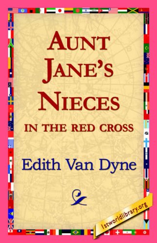 Cover for Edith Van Dyne · Aunt Jane's Nieces in the Red Cross (Paperback Book) (2006)