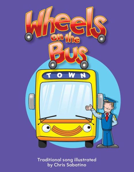 Cover for Chris Sabatino · Wheels on the Bus (Literacy, Language &amp; Learning Concept Books) (Paperback Book) (2010)